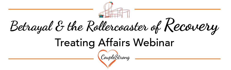 Webinar Series Betryal and the Rollercoaster of Recovery